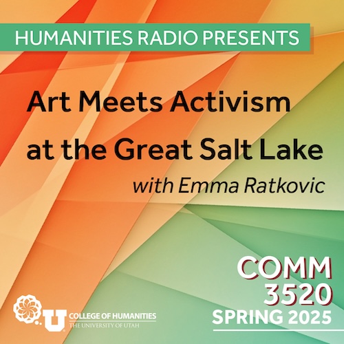 Comm 3540: Art Meets Activism at the Great Salt Lake