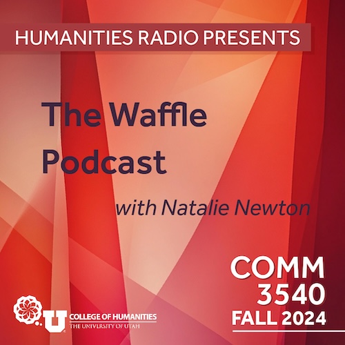 Comm 3540: The Waffle Podcast